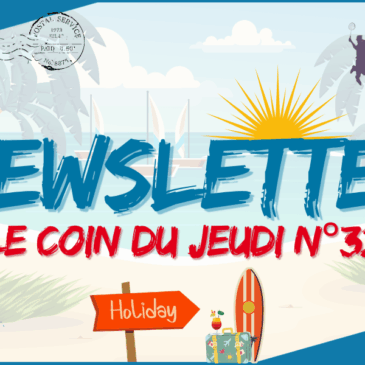 LE COIN DU JEUDI N°32 / 07 JUILLET – 13 JUILLET 2025